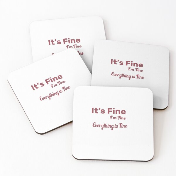 Item preview, It's Fine I'm Fine Everything is Fine designed and sold by salazare01.