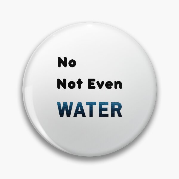 Item preview, No Not Even Water Ramadan - funny and Cute quotes designed and sold by Designspot2020.