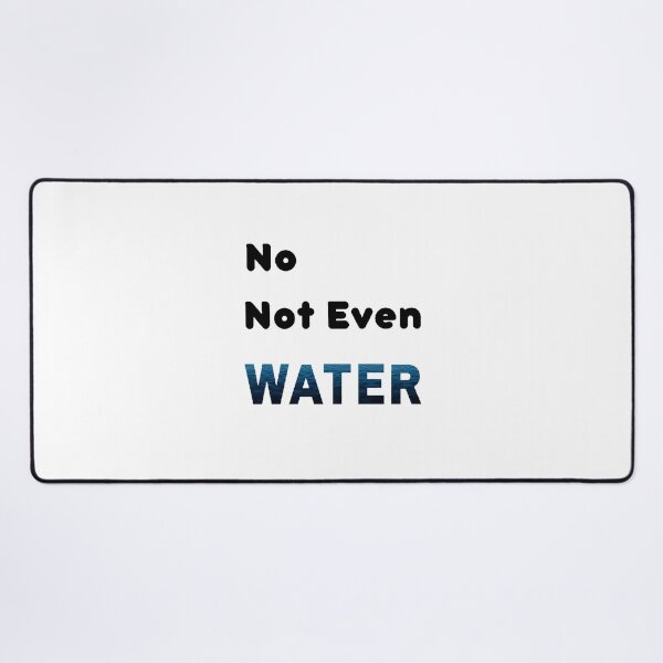 Item preview, No Not Even Water Ramadan - funny and Cute quotes designed and sold by Designspot2020.