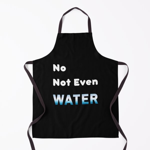 Item preview, No Not Even Water Ramadan - funny and Cute quotes designed and sold by Designspot2020.