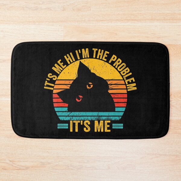 Item preview, Its Me Hi Im The Problem designed and sold by Anna Turner.