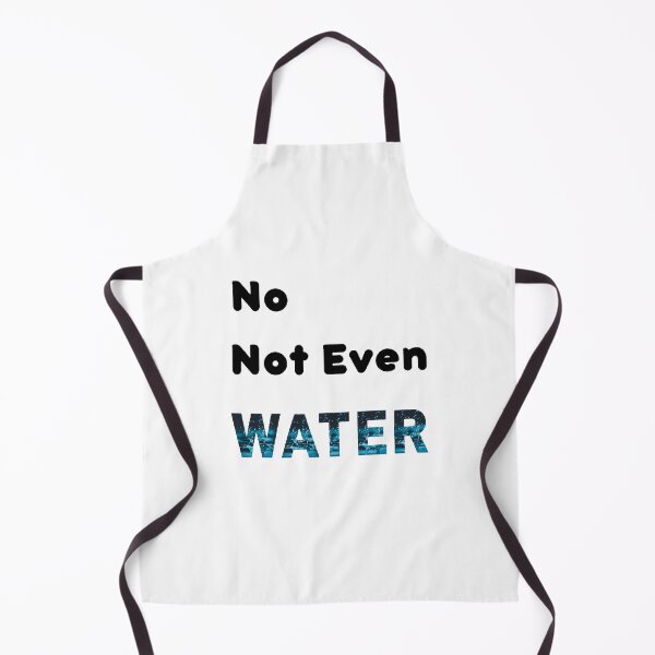 Item preview, No Not Even Water Ramadan - funny and Cute quotes designed and sold by Designspot2020.