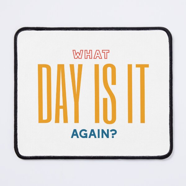 Item preview, Retirement Quote What Day Is It Again designed and sold by whyitsme.