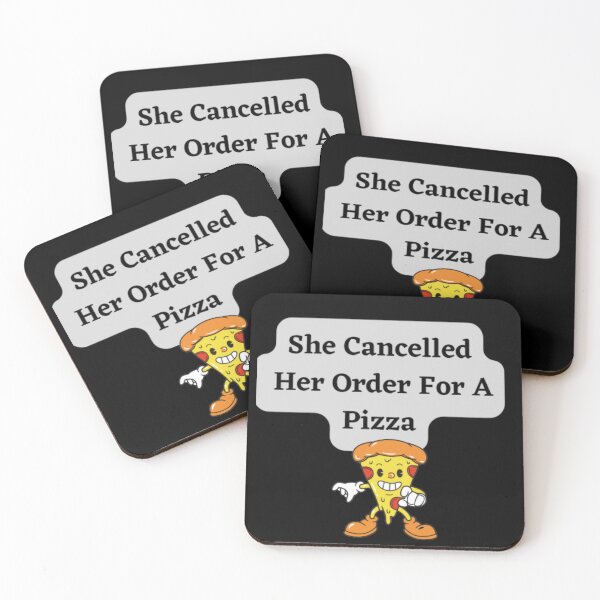 Item preview, She Cancelled Her Order For A Pizza designed and sold by HOMEDESIGNPRINT.