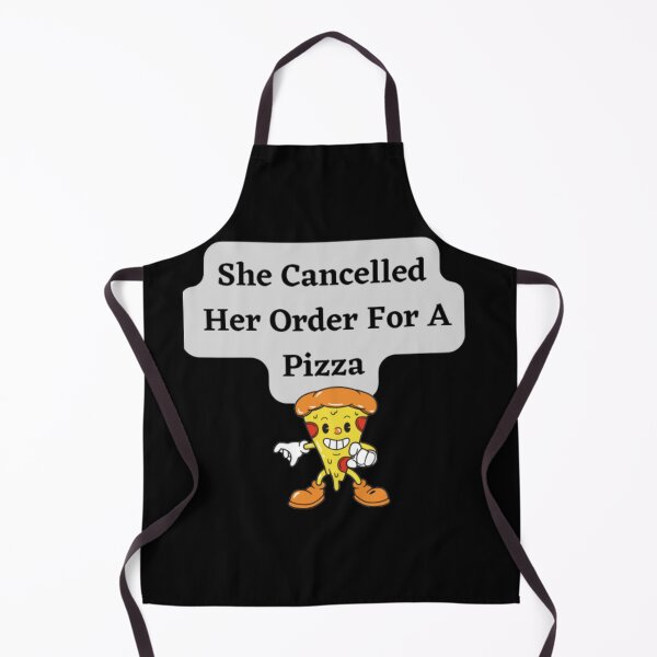 Item preview, She Cancelled Her Order For A Pizza designed and sold by HOMEDESIGNPRINT.