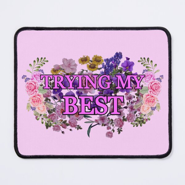 Item preview, Trying my best. designed and sold by PorcupineQuinn.