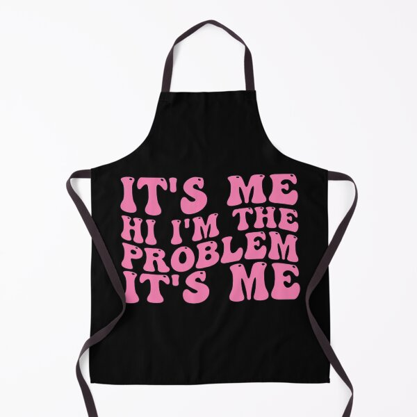 Item preview, Its Me Hi Im The Problem designed and sold by Anna Turner.