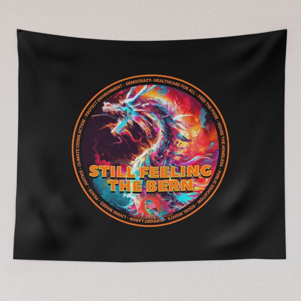 Item preview, PMD00609 Progressive Movement Designs Dragon shows you are still feeling the Bern and support progressive policy goals for progressive Democrats and Independents and Bernie Sanders supporters designed and sold by ProgressiveLeft.