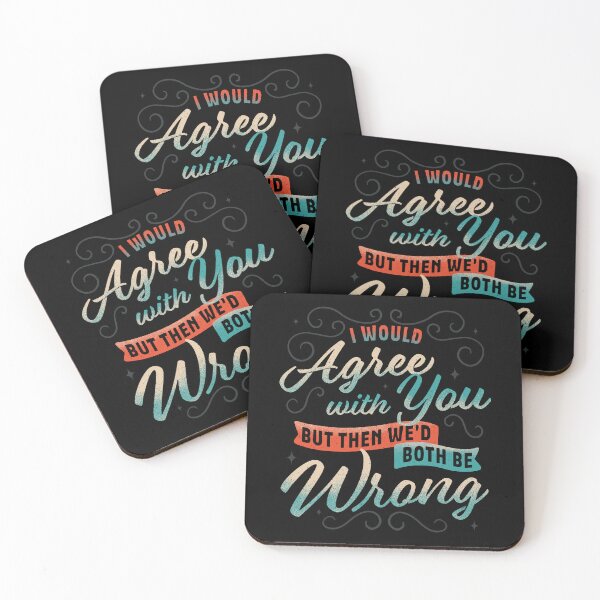 Item preview, I Would Agree With You But... designed and sold by zawitees.