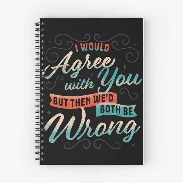 Item preview, I Would Agree With You But... designed and sold by zawitees.
