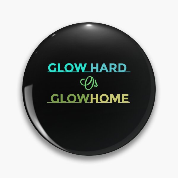 Item preview, Glow Hard Or Glow Home designed and sold by Ounistore.