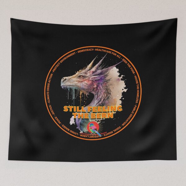 Item preview, PMD00611 Progressive Movement Designs Dragon shows you are still feeling the Bern and support progressive policy goals for progressive Democrats and Independents and Bernie Sanders supporters designed and sold by ProgressiveLeft.