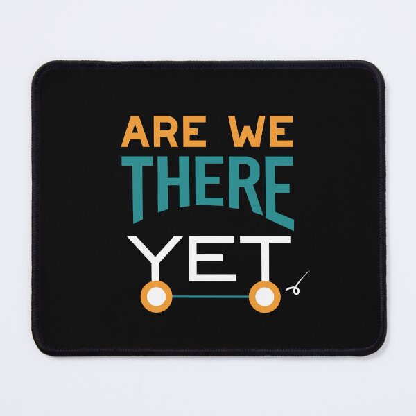 Item preview, Funny Roadtrip Are We There Yet? designed and sold by whyitsme.