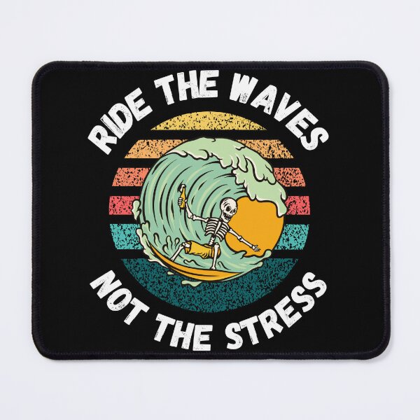 Item preview, Ride The Waves Not The Stress - Surfers Motto designed and sold by dylan150488.