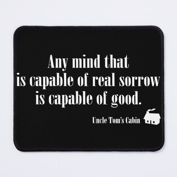 Item preview, Uncle Tom’s Cabin quote design designed and sold by ObviousArts.