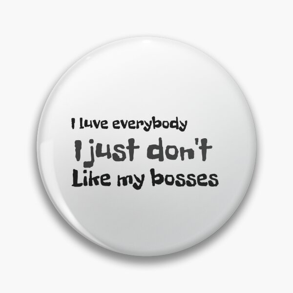 Artikelvorschau, Ich liebe alle, ich mag nur meine Bosse nicht, liebe deinen Boss, hasse deinen Boss, hasse meinen Boss entworfen und verkauft von Sharahs Designs.
