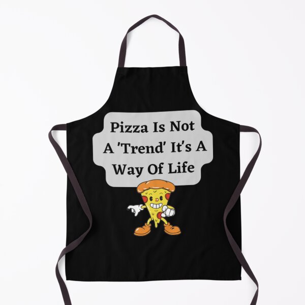Item preview, Pizza Is Not A Trend It`s A Way Of Life designed and sold by HOMEDESIGNPRINT.
