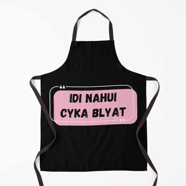 Item preview, Idi Nahui Cyka Blyat designed and sold by Blyatlinda.