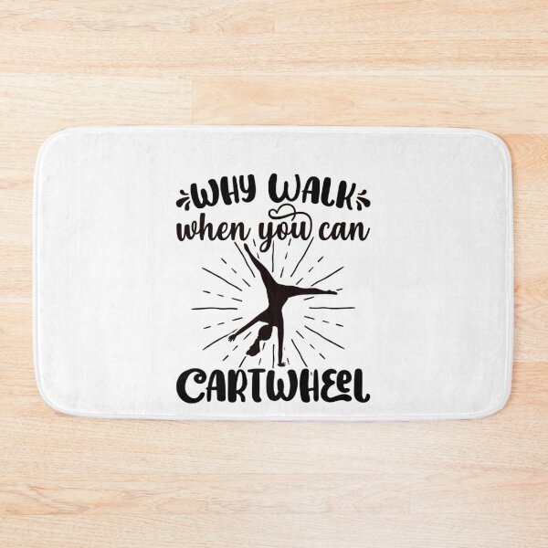 Item preview, Gymnastics Why Walk When You Can Cartwheel designed and sold by BanBay.