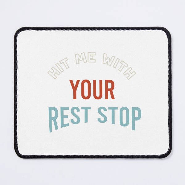 Item preview, Roadtrip Pun Hit Me With Your Rest Stop designed and sold by whyitsme.