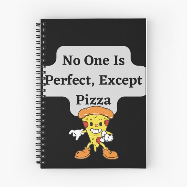 Item preview, No One Is Perfect, Except Pizza designed and sold by HOMEDESIGNPRINT.
