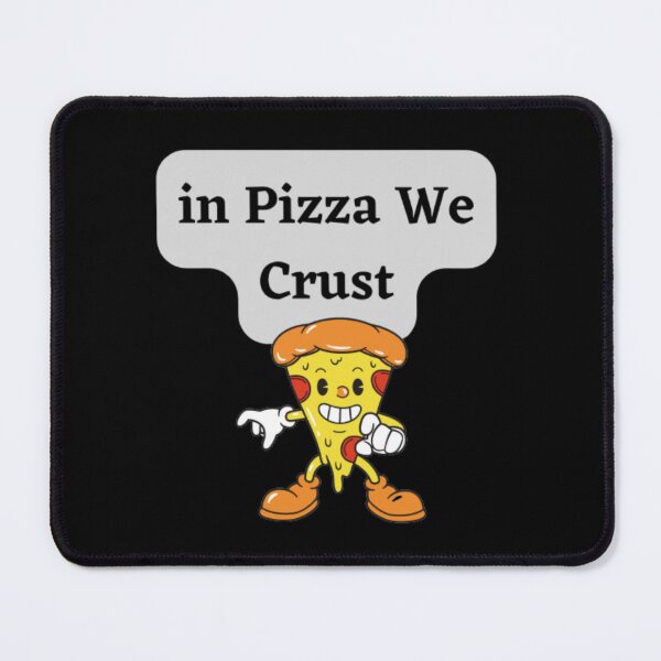 Item preview, In Pizza We Crust designed and sold by HOMEDESIGNPRINT.