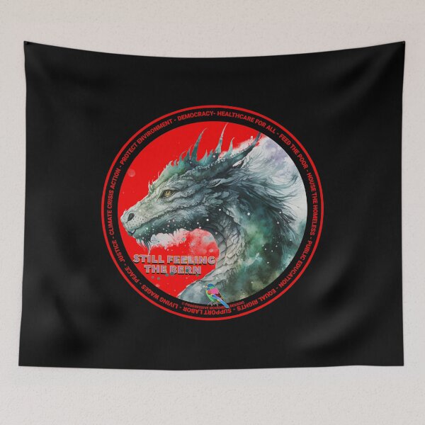 Item preview, PMD00617 Progressive Movement Designs Dragon shows you are still feeling the Bern and support progressive policy goals for progressive Democrats and Independents and Bernie Sanders supporters designed and sold by ProgressiveLeft.