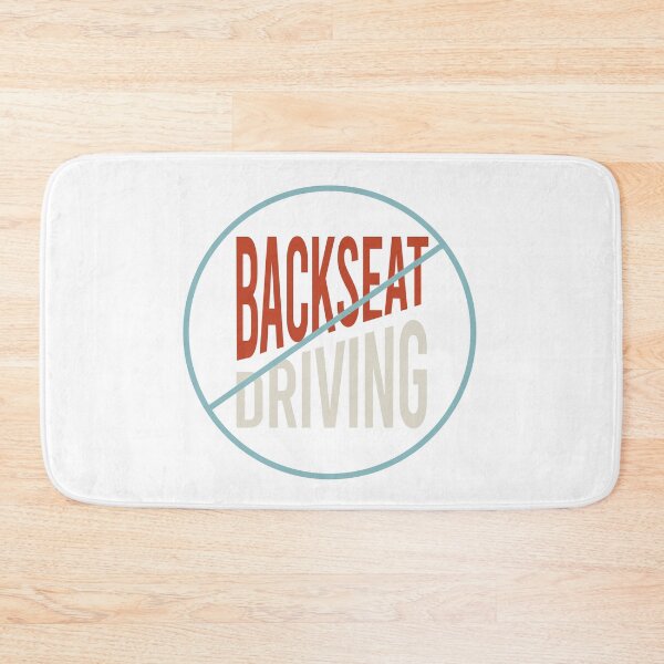 Item preview, No Backseat Driving designed and sold by whyitsme.