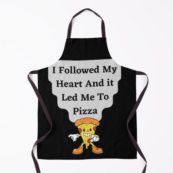Item preview, I Followed My Heart And It Led Me To Pizza designed and sold by HOMEDESIGNPRINT.