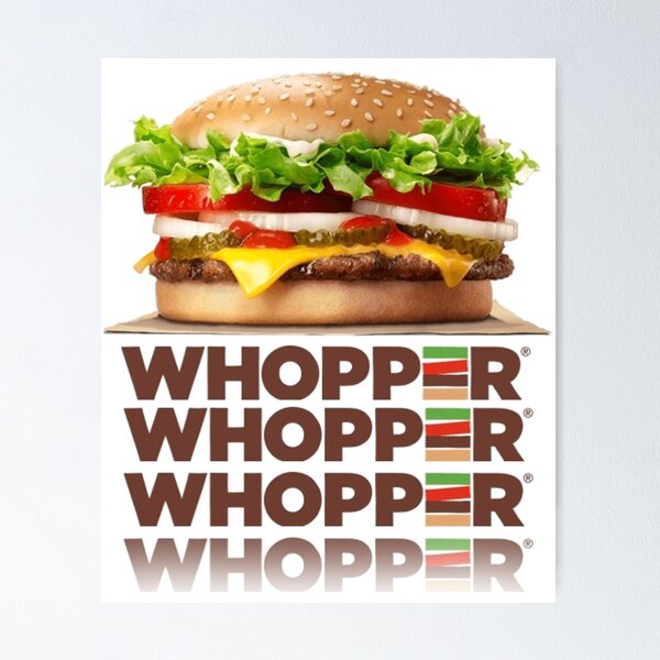 Whopper Burger King Posters for Sale