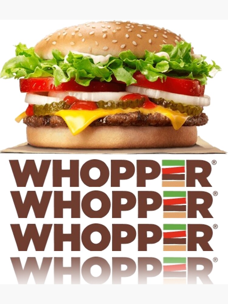 burger king whopper whopper whopper whopper whopper | Magnet