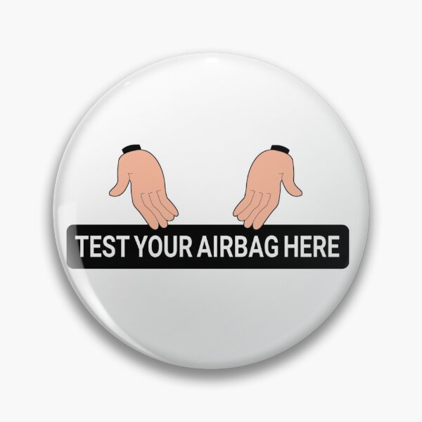 Item preview, Test your airbag here  designed and sold by fattim3.