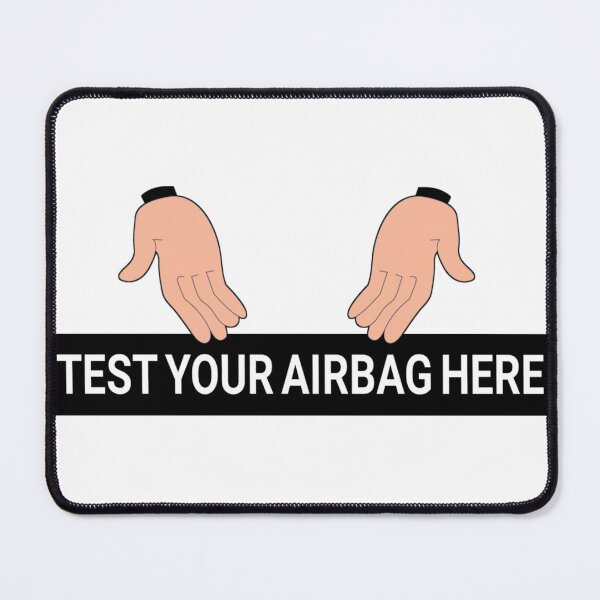 Item preview, Test your airbag here designed and sold by fattim3.