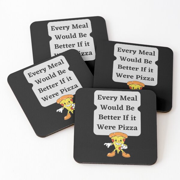 Item preview, Every Meal Would Be Better If It Were Pizza designed and sold by HOMEDESIGNPRINT.