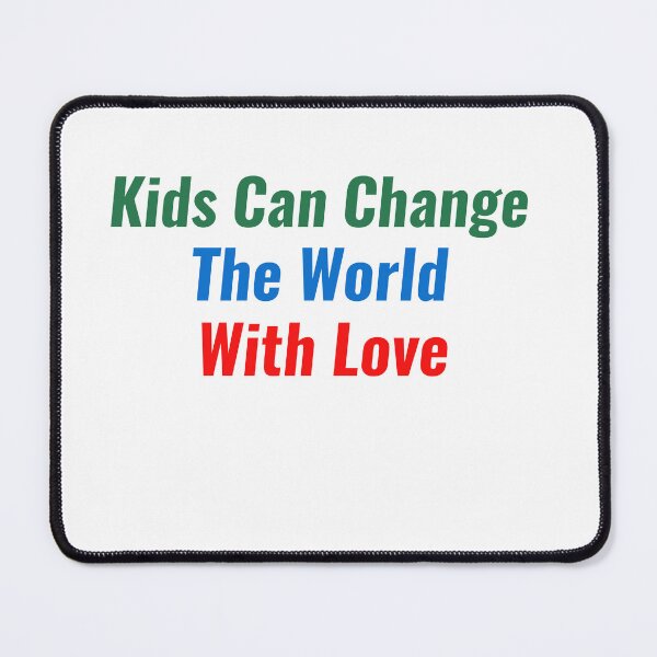 Item preview, Kids Can Change The World With Love designed and sold by Ounistore.
