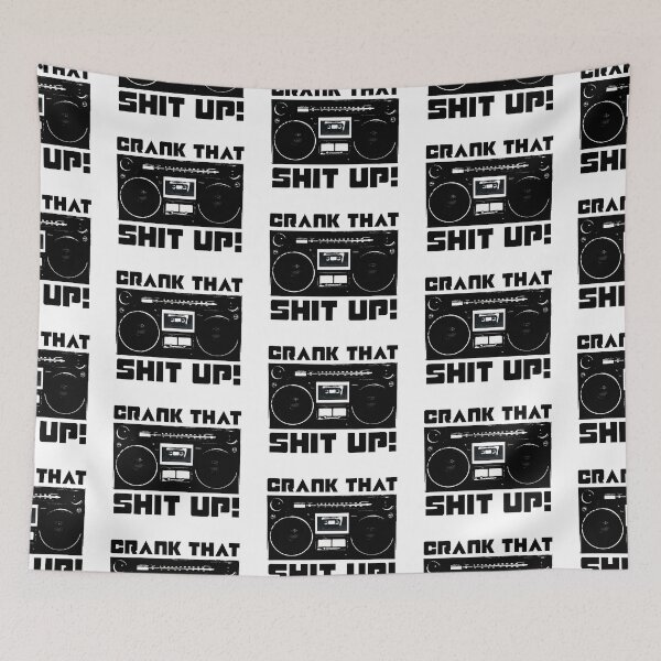 Item preview, Crank That Shit Up! designed and sold by YesterdaysSushi.