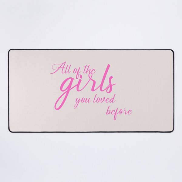 Item preview, All of the girls loved before  | Taylor  The Eras Tour | Home Decor Merch Fandom Small Support | HECKINFAROUT  designed and sold by Two Otters Co.