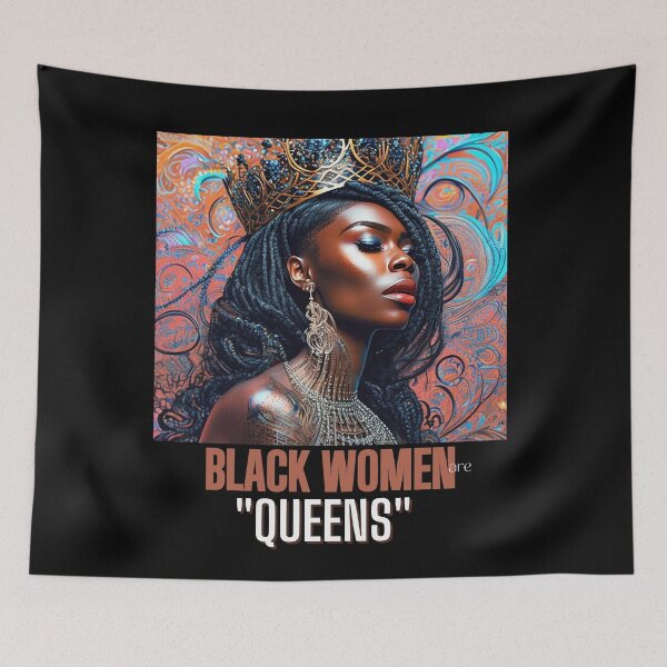 Item preview, "Black women are queens, and we deserve to be treated as such" - Image of a woman wearing a crown. designed and sold by DandelionSeeds.