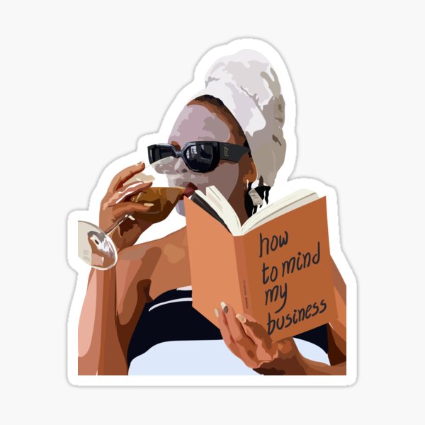 "How to mind your business" Sticker for Sale by Akusikart Redbubble