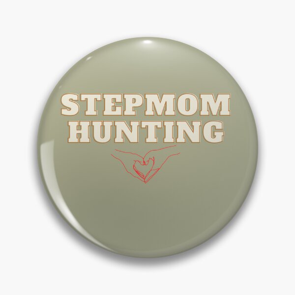 Item preview, stepmom hunting designed and sold by ARTIST01998 ⭐⭐⭐⭐⭐.