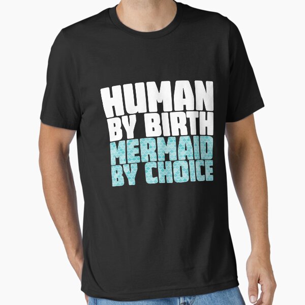 Vista previa del artículo con la obra «Human By Birth Mermaid por elección», diseñado y vendido por thingsandthings.