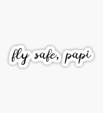 fly safe, papi Sticker