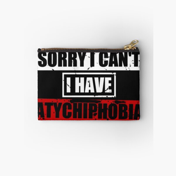Item preview, sorry i cant i have atychiphobia, mental illness designed and sold by alhociema.