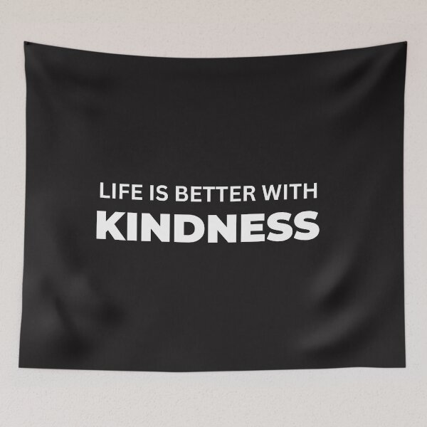 Item preview, Life is better with kindness  designed and sold by KereetsaOne.