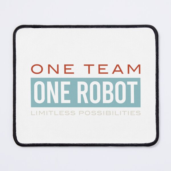 Item preview, One Team One Robot Limitless Possibilities designed and sold by whyitsme.