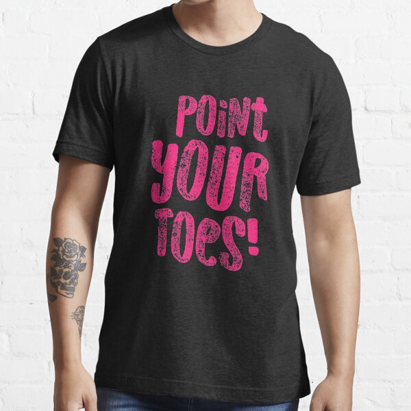 Point Your Toes Hot Pink Gymnastics Shirt for Gymanst, Cute Gift, Gymnastics Moms and Girls Essential T-Shirt