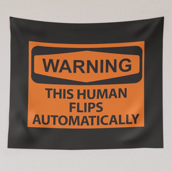 Item preview, Human Flips Warning Sign designed and sold by chillaxcats.