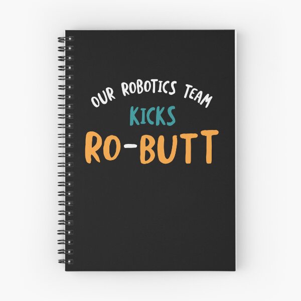 Item preview, Our Robotics Team Kicks Ro-Butt designed and sold by whyitsme.