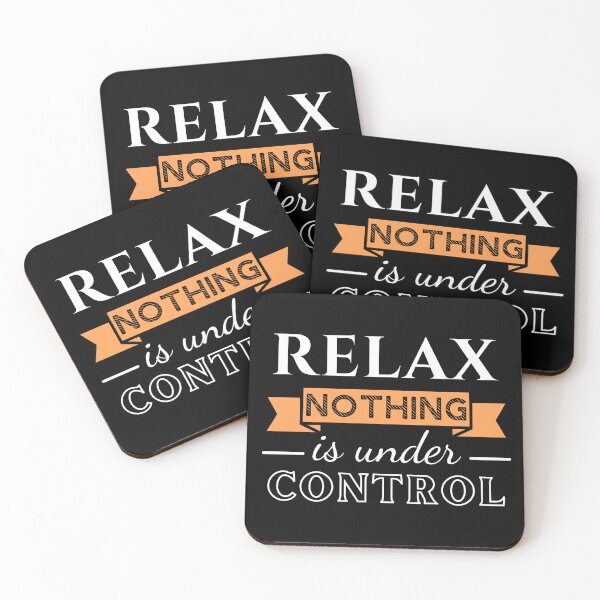 Item preview, RELAX Nothing is Under Control Motivated Quote funny Phrase   designed and sold by Mimielitas-Shop.