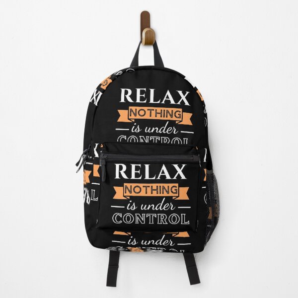 Item preview, RELAX Nothing is Under Control Motivated Quote funny Phrase designed and sold by Mimielitas-Shop.